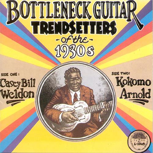 Casey Bill Weldon / Kokomo Arnold Bottleneck Guitar Trendsetters (LP)
